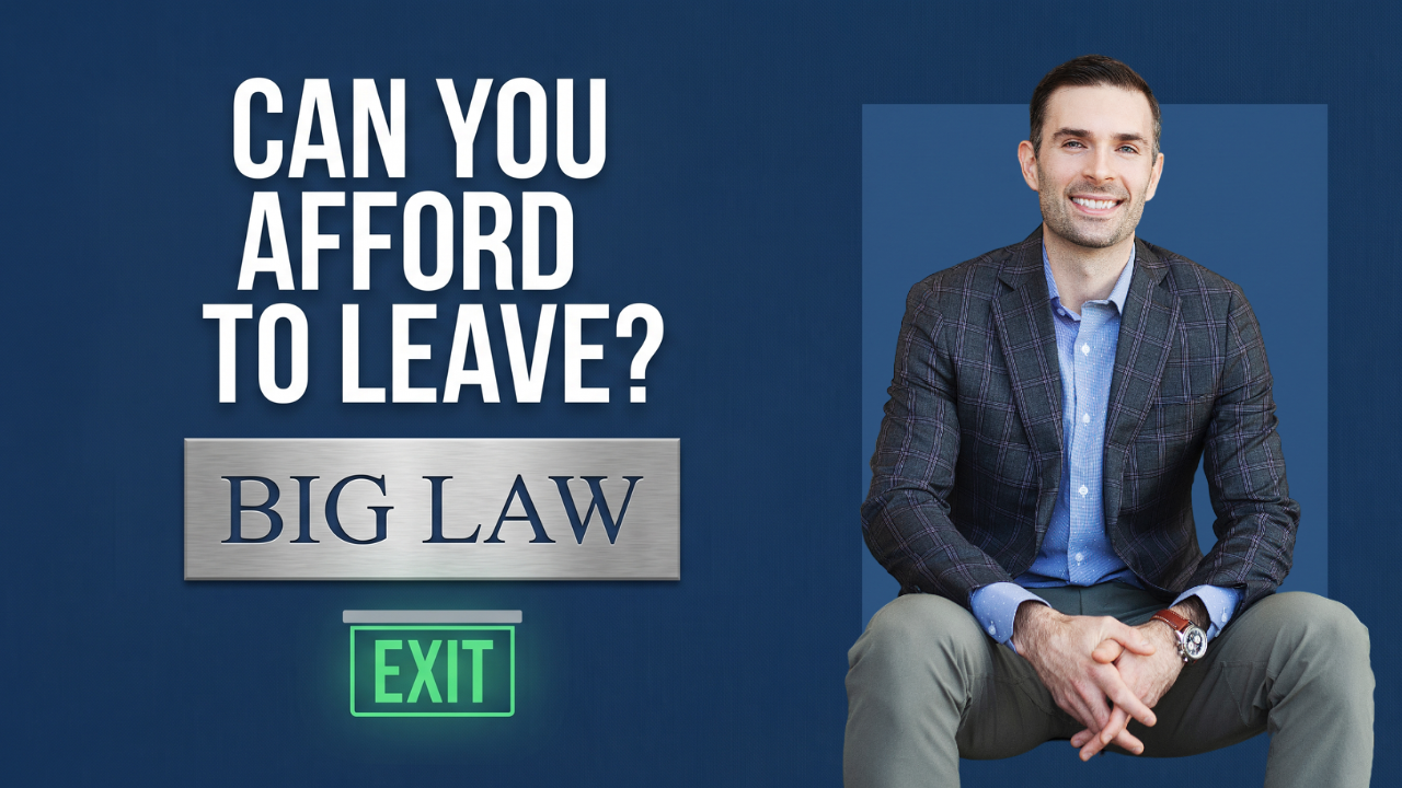 How Do You Know You’re Ready to Leave Big Law? 6 Financial Signs